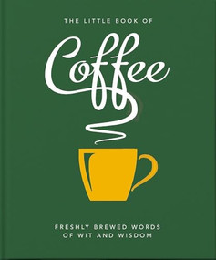 The Little Book of Coffee (No filter) by Orange Hippo, 9781800690172