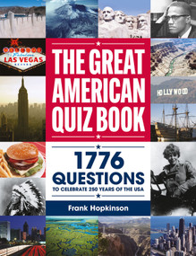 The Greatest American Quiz Book (1776 Questions to Celebrate 250 Years of the USA) by Frank Hopkinson, 9781835553879