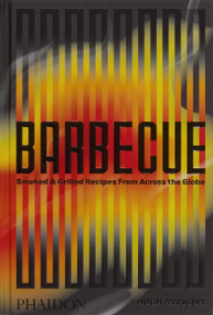 Barbecue (Smoked & Grilled Recipes From Across the Globe) by Hugh Mangum, Shana Liebman, 9781838669362