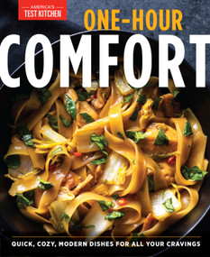 One-Hour Comfort (Quick, Cozy, Modern Dishes for All Your Cravings) by America's Test Kitchen, 9781948703826