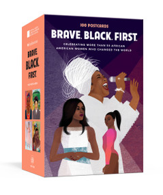 Brave. Black. First. (100 Postcards Celebrating More Than 50 African American Women Who Changed the World) by Cheryl Willis Hudson, Erin K. Robinson, 9781984825636