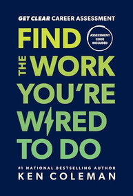 Get Clear Career Assessment (Find the Work You're Wired to Do) by Ken Coleman, 9798887820231