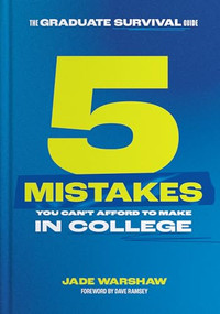 The Graduate Survival Guide (5 Mistakes You Can't Afford To Make In College) by Jade Warshaw, Dave Ramsey, 9798887820446