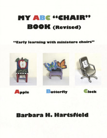 My ABC "Chair" Book (Revised) (Early Learning with Miniature Chairs) by Barbara H. Hartsfield, 9798987590409