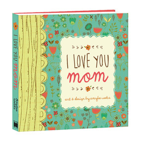 I Love You Mom - 9781416245797 by Amylee Weeks, 9781416245797